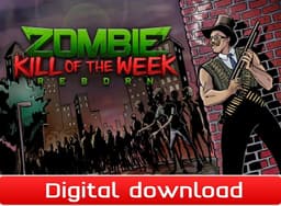 Zombie Kill of the Week - Reborn - PC Windows