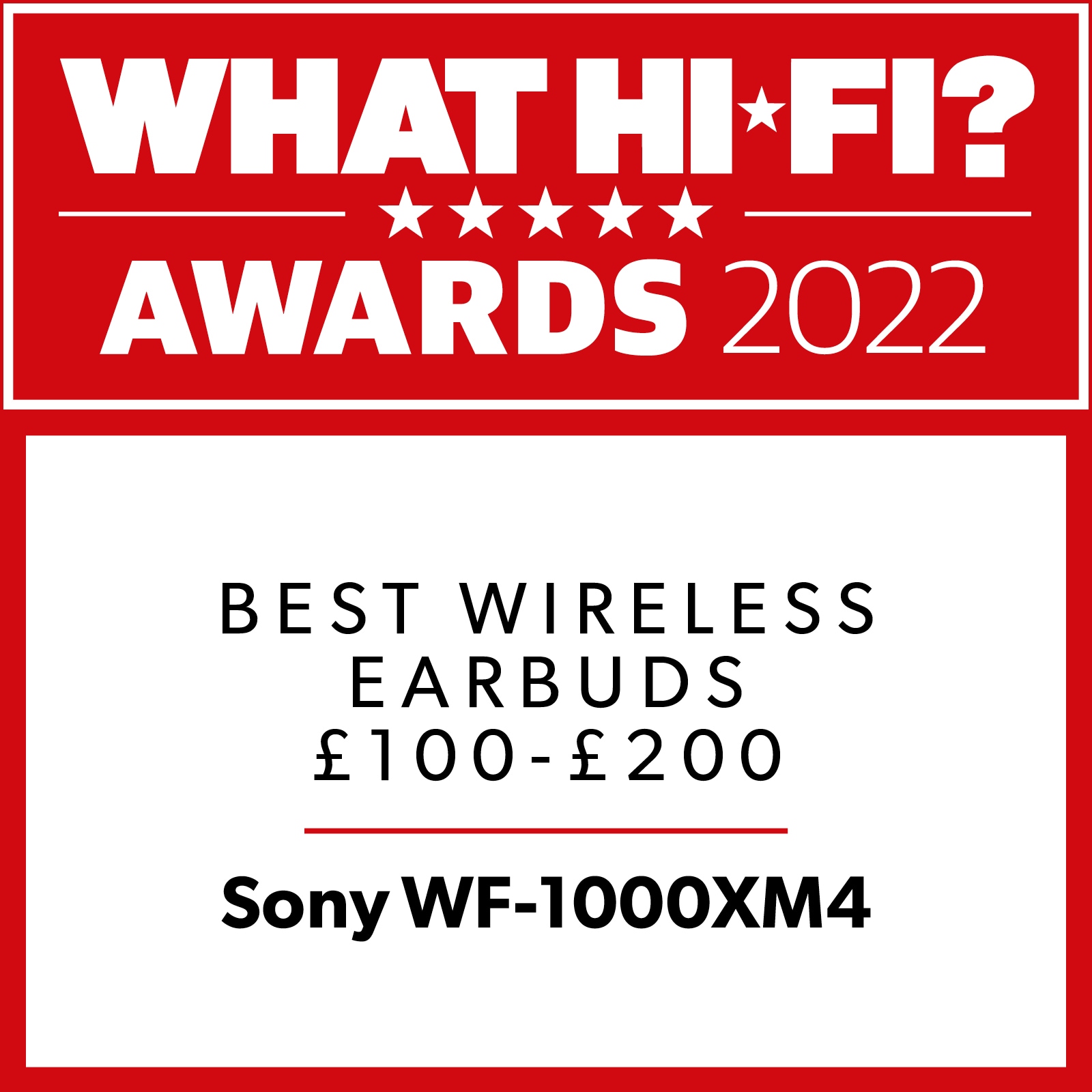 "What Hi-Fi? Awards 2022 winner. Sony delivers the goods with another stunning pair of true wireless earbuds."