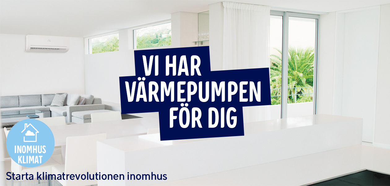 Värmepump till alla säsonger Värmepump till alla säsonger