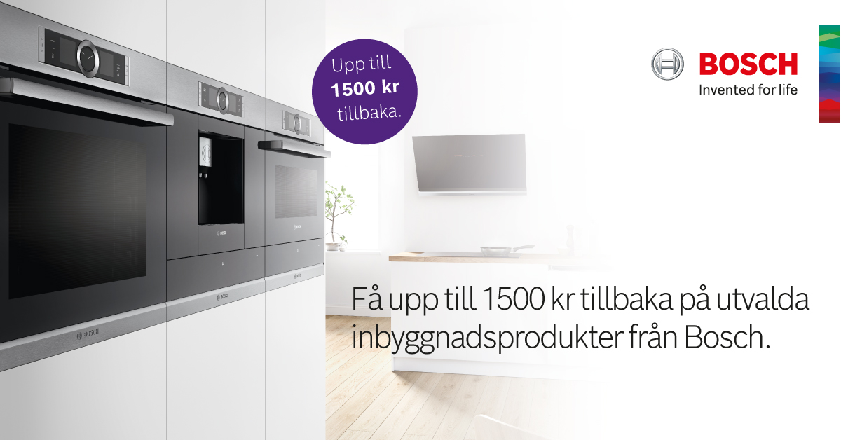 Få upp till 1500 kr tillbaka på utvalda inbyggnadsprodukter från Bosch Få upp till 1500 kr tillbaka på utvalda inbyggnadsprodukter från Bosch