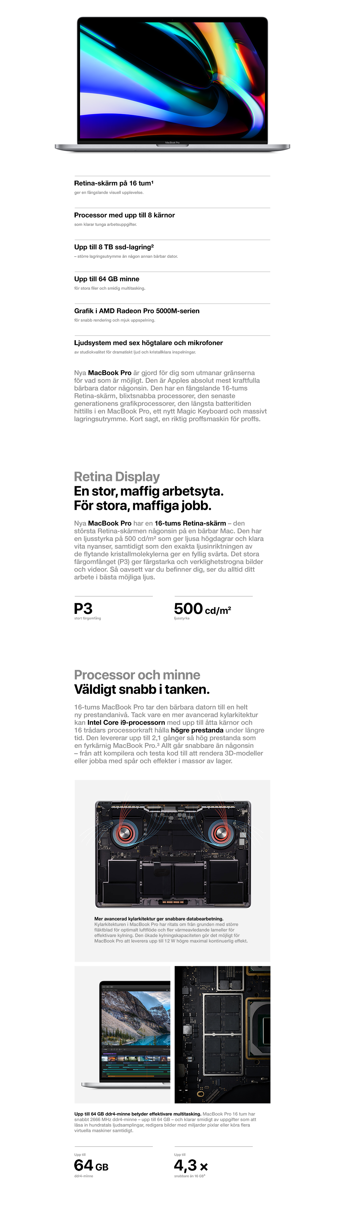 En stor, maffig arbetsyt och väldigt snabb i tanken. MacBook Pro 16