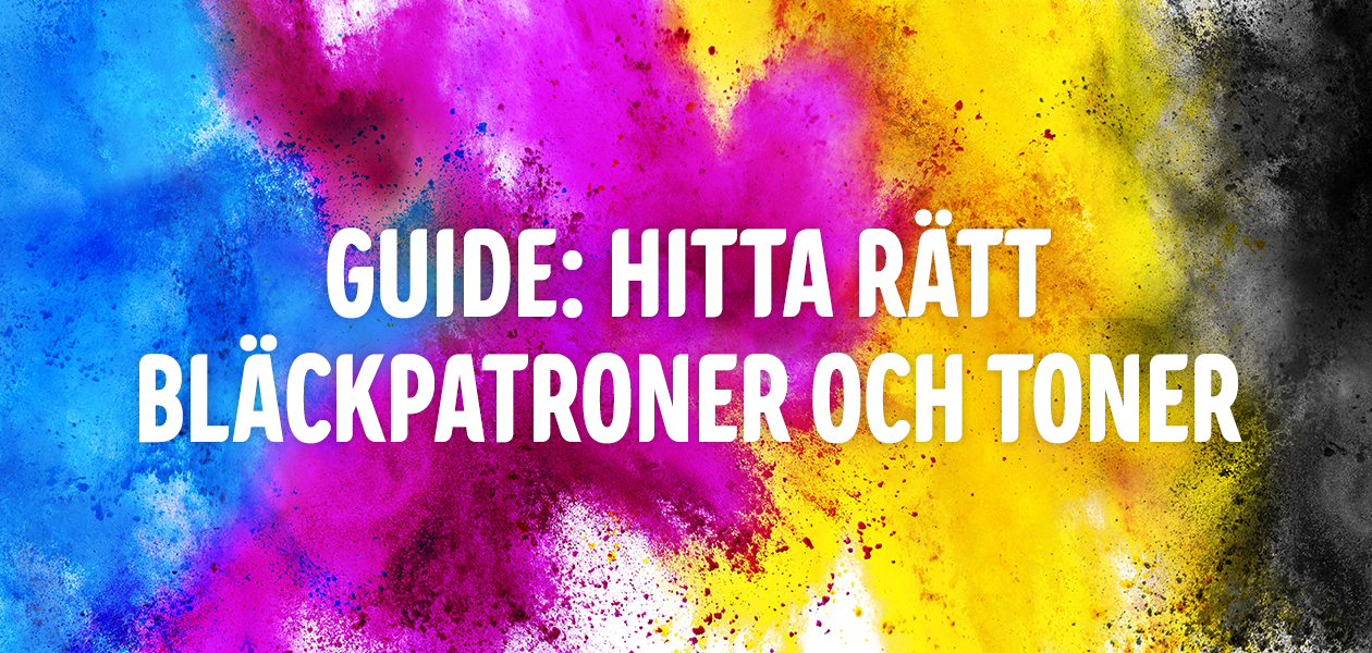 Hitta rätt bläckpatroner och toner Hitta rätt bläckpatroner och toner