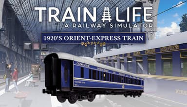 Train Life - 1920's Orient-Express Train - PC Windows