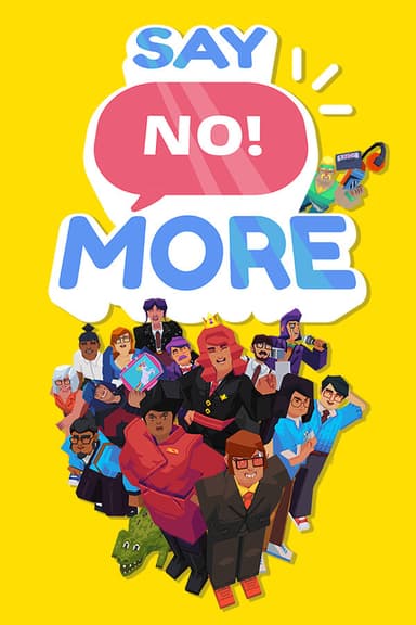 Say No! More - PC Windows,Mac OSX
