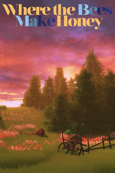 Where the Bees Make Honey - PC Windows