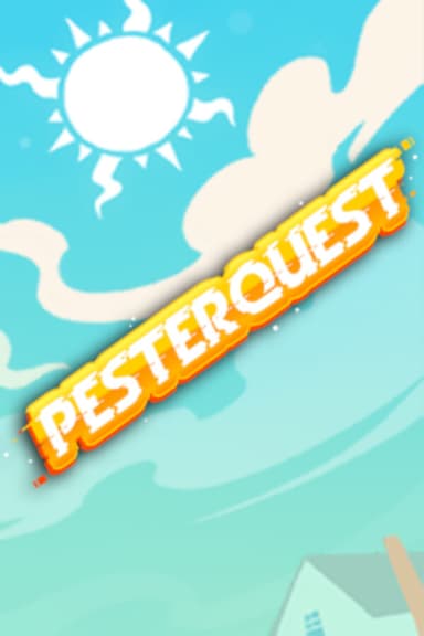 Pesterquest - PC Windows,Mac OSX,Linux