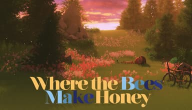 Where the Bees Make Honey - PC Windows