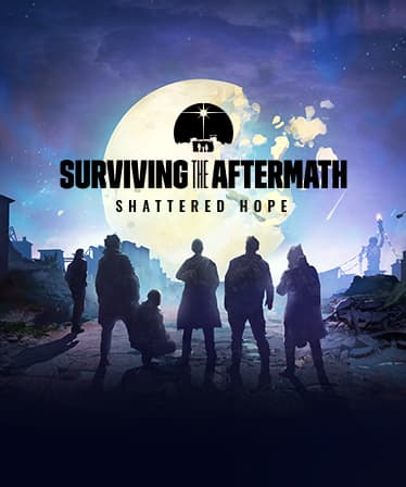 Surviving the Aftermath: Shattered Hope - PC Windows