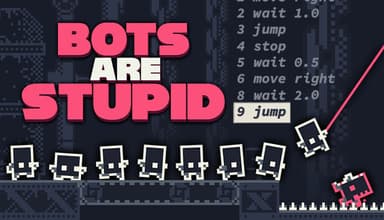 Bots Are Stupid - PC Windows,Mac OSX,Linux
