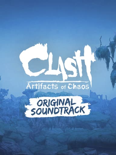 Clash: Artifacts of Chaos Soundtrack - PC Windows