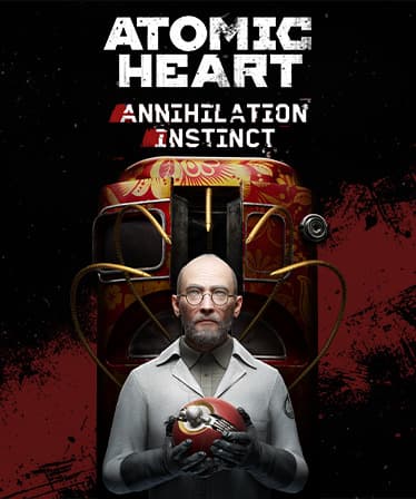 Atomic Heart - Annihilation Instinct - PC Windows