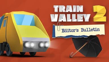 Train Valley 2 - Editor's Bulletin - PC Windows,Mac OSX,Linux