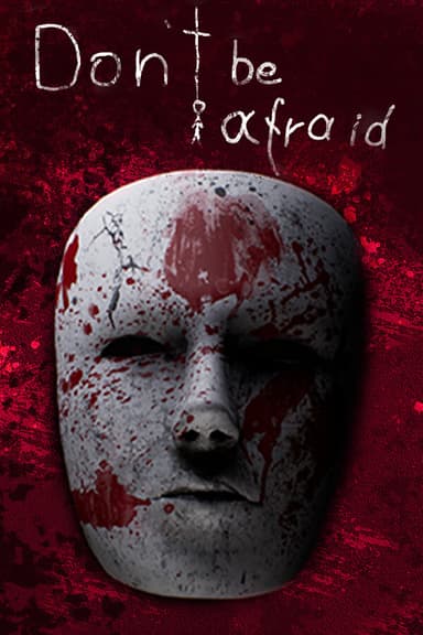 Don't Be Afraid - PC Windows
