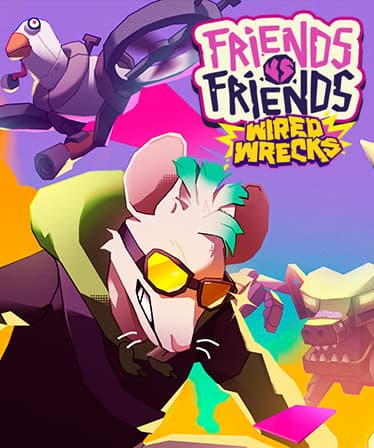 Friends vs Friends: Wired Wrecks - PC Windows