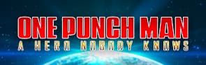 ONE PUNCH MAN A HERO NOBODY KNOWS - PC Windows
