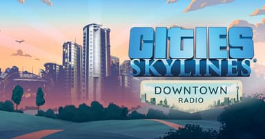 Cities: Skylines - Downtown Radio - PC Windows,Mac OSX,Linux