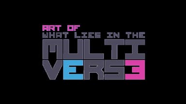 What Lies in the Multiverse - Artbook - PC Windows