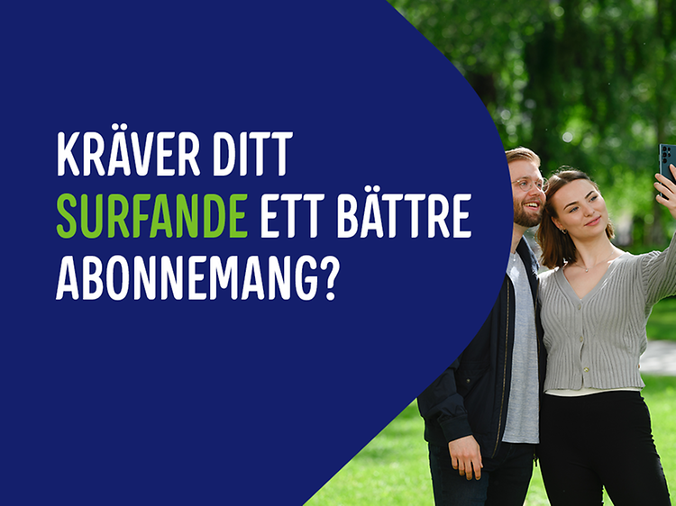 Toppbanner med texten: Kräver ditt surfande ett bättre abonnemang?