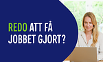 Top banner med texten: Redo att få jobbet gjort?