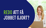 Top banner  med texten: Redo att få jobbet gjort?